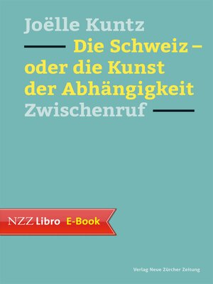 cover image of Die Schweiz – oder die Kunst der Abhängigkeit